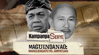 Kampanya Serye: Maguindanao's Mangudadatu vs. Ampatuan