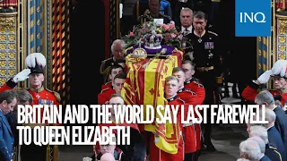 Britain and the world say last farewell to Queen Elizabeth