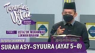 Tanyalah Ustaz (2021) | Tafsir & Tarannum: Surah Asy-Syuura (Ayat 5-8) (Fri, Aug 13)