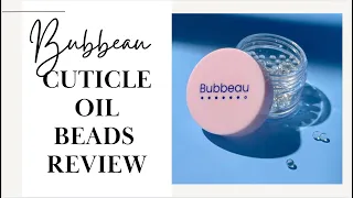 Is this new cuticle oil any good? 💭🔍 Bubbeau Review | Not Sponsored