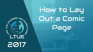 LTUE 2017 — Thumbnails, Comps, Panels & Splash Pages—How to Lay Out a Comic Page