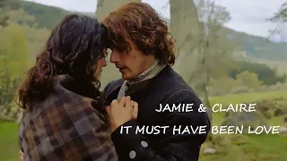 OUTLANDER || It Must Have Been Love || Jamie & Claire