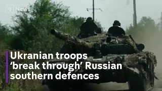 Ukraine claims break through of most difficult Russian defences