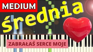 🎹 Zabrałaś serce moje - Piano Tutorial (średnia wersja) 🎵 NUTY W OPISIE 🎼