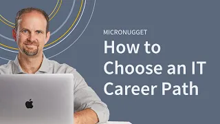 How to Choose an IT Career Path