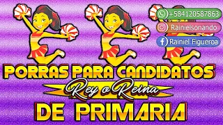 JINGLES PORRAS PARA CANDIDATOS A REY Y REINA DE PRIMARIA 2023 - 2024