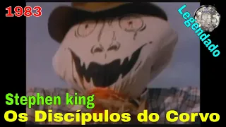 1983 - Discípulos do Corvo (Disciples of the Crow) Stephen King Legendado Completo