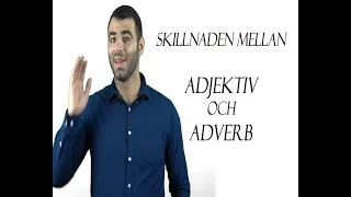 Skillnaden mellan adjektiv och adverb (Kort lektion)