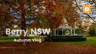 Berry NSW I Autumn Vlog