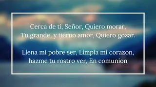 Himno De ASAMBLEA CRISTIANA 20.- Cerca de ti, Señor.