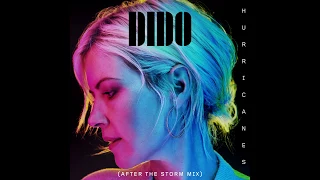 Dido - Hurricanes (After the Storm Mix) (Official Audio)