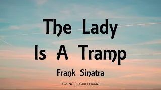 Frank Sinatra - The Lady Is A Tramp (Lyrics)