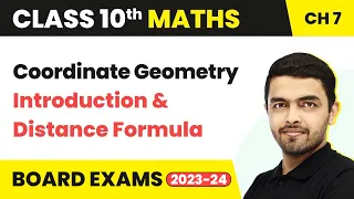 Coordinate Geometry - Introduction & Distance Formula | Class 10 Maths Chapter 7 (2022-23)