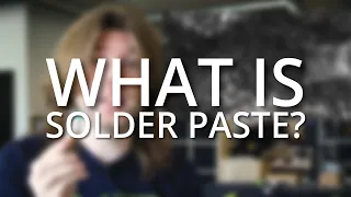 Pro Tips: What is Solder Paste?