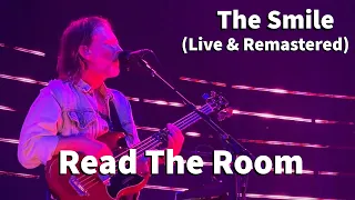 The Smile - Read The Room (Live & Remastered)