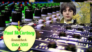 Paul McCartney  Soundcheck  Oslo 2015