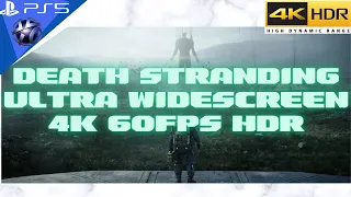 Death Stranding  PS5 Ultrawide 4K 60FPS HDR