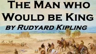 The Man Who Would Be King - FULL Audio Book - by Rudyard Kipling  - Classic Adventure Fiction