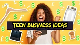 40 Best Small Business Ideas for Teens in 2022