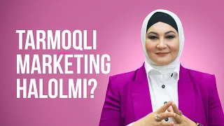 Tarmoqli marketing halolmi?