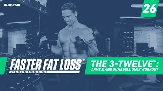 The 3-Twelve™: Arms & Abs Dumbbell Only Workout Ft. David Morin | Faster Fat Loss™