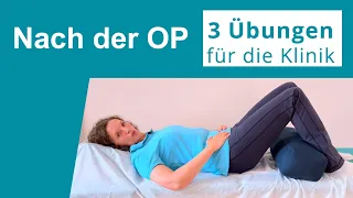 Nach der Op (von Beckenboden oder Bauch) – 3 Übungen für die Klinik