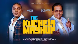 KUCHELA MASHUP - AMRISH PERSAUD FT DEVANAND GATTOO | CHUTNEY SOCA 2024