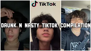 Drunk N Nasty TikTok Compilation || TikTok Trend