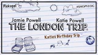 The London #SHOPVLOG Katies Birthday Weekend Trip