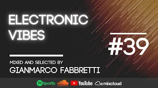 Electronic Vibes Session #39