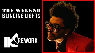 The Weeknd - Blinding Lights (IKS REWORK)