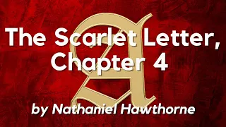 The Scarlet Letter by Nathaniel Hawthorne, Chapter 4: Classic English Audiobook with Text on Screen