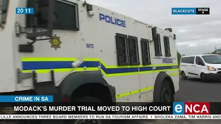 Crime in SA | Modack's murder trial moved to high court