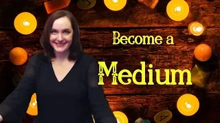 Top 3 Things To Develop Mediumship