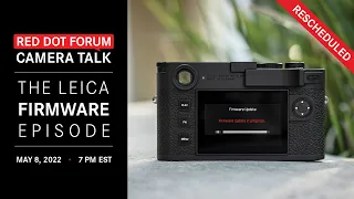 Red Dot Forum Camera Talk: The Leica Firmware Episode - Part 2 (Q2 / Q2M / SL2 / SL2-S)