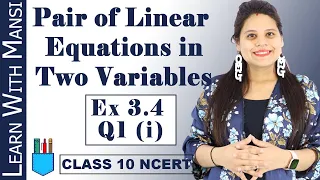 Class 10 Maths | Chapter 3 | Exercise 3.4 Q1 i | Pair Of Linear Equations in Two Variables | NCERT