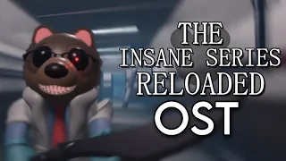 The Insane Series Reloaded Chapter 6 (FULL SOUNDTRACK)