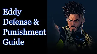Tekken 8 Anti Eddy Defense/Punishment Guide