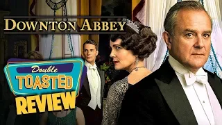 DOWNTON ABBEY MOVIE REVIEW - Double Toasted Reviews