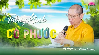 TƯỞNG MÌNH CÓ PHƯỚC - Trích bài Âm Mưu Hại Phật (PC 70) - TT. TS Thích Chân Quang