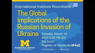 II Roundtable. The Global Implications of the Russian Invasion of Ukraine