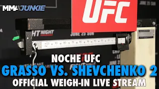 Noche UFC: Grasso vs. Shevchenko 2  Official Weigh-In | Friday 9am PT / 12pm ET