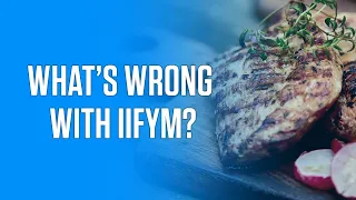 Can IIFYM Wreck Your Health, Physique, and Relationship with Food?