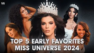 Miss Universe 2024 TOP 5 EARLY FAVORITES (March edition)