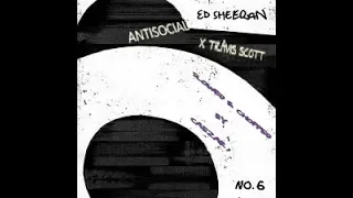 Antisocial Ed Sheeran ft Travis Scott (Slowed & Chopped) by Caezar