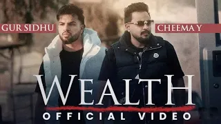 WEALTH : Gur Sidhu x Cheema Y - Top Trend Walay