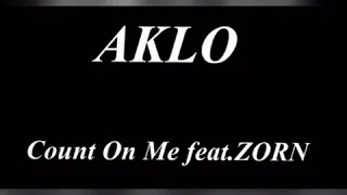 AKLO / Count On Me (Remix) feat. ZORN, NORIKIYO