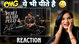 Babbu Maan - Pehli vaari Peeti a || Reaction Video || Latest Punjabi Song 2023