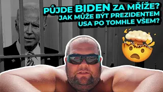 Půjde BIDEN za mříže? Jak je možný, že je ještě prezidentem USA? - Já to říkal!