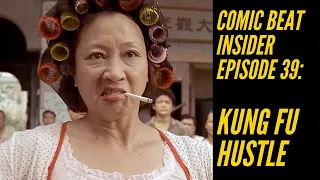 Comic Beat Insider Ep.39: Kung Fu Hustle